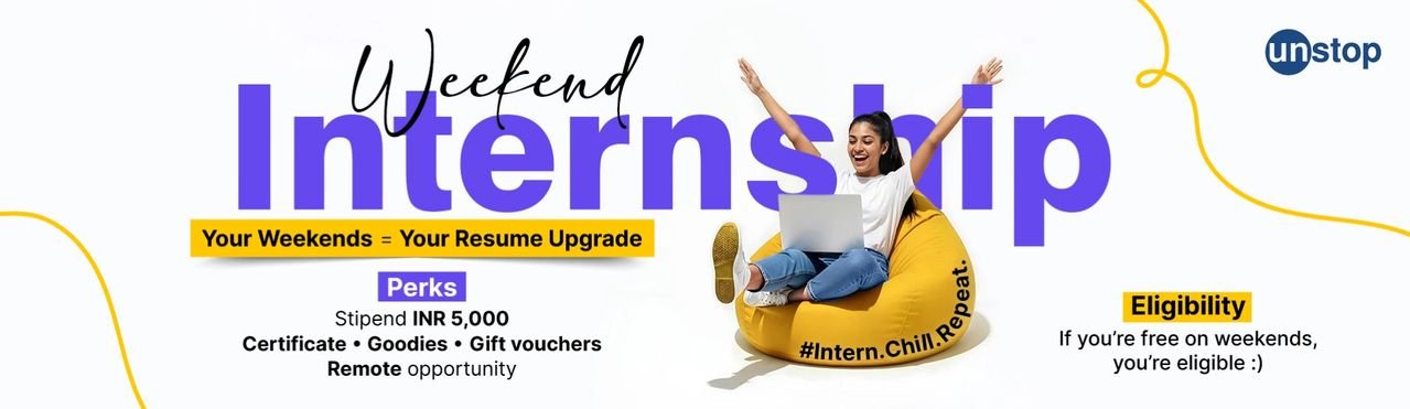 Unstop Weekend Internship | ₹5,000 Stipend & Certificate